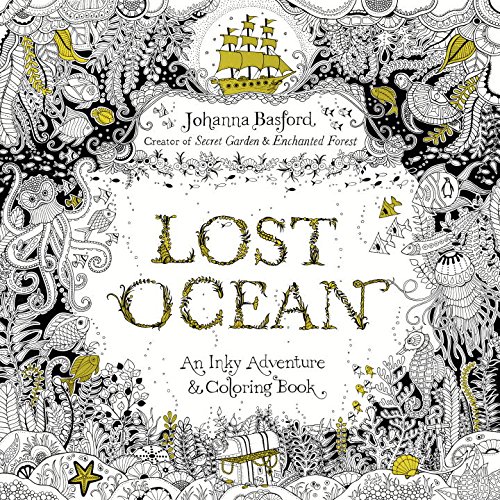 Lost Ocean: Johanna Basford Inky Adventure Coloring Book for Adults
