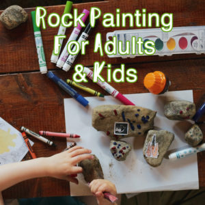 rock painting for adults & kids